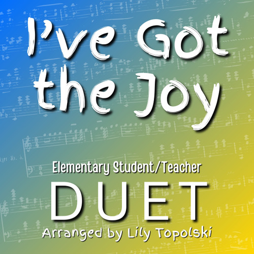 FREE: I've Got the Joy - Student/Teacher Duet (Digital Sheet Music)