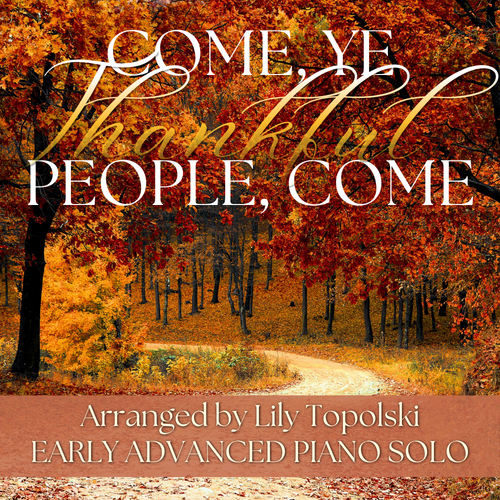 Come, Ye Thankful People, Come - Digital Sheet Music