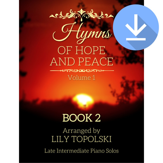 Hymns of Hope and Peace: Volume 1, Book 2 - Digital Sheet Music Book