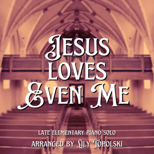 FREE: Jesus Loves Even Me - Digital Sheet Music