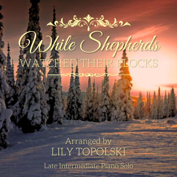 While Shepherds Watched Their Flocks - Digital Sheet Music