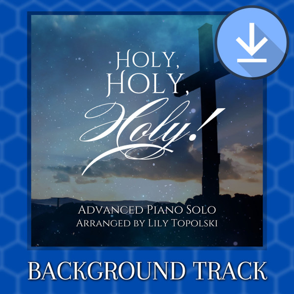 Holy, Holy, Holy! - Background Track