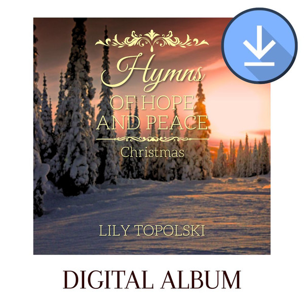 Hymns of Hope and Peace: Christmas - Digital Album