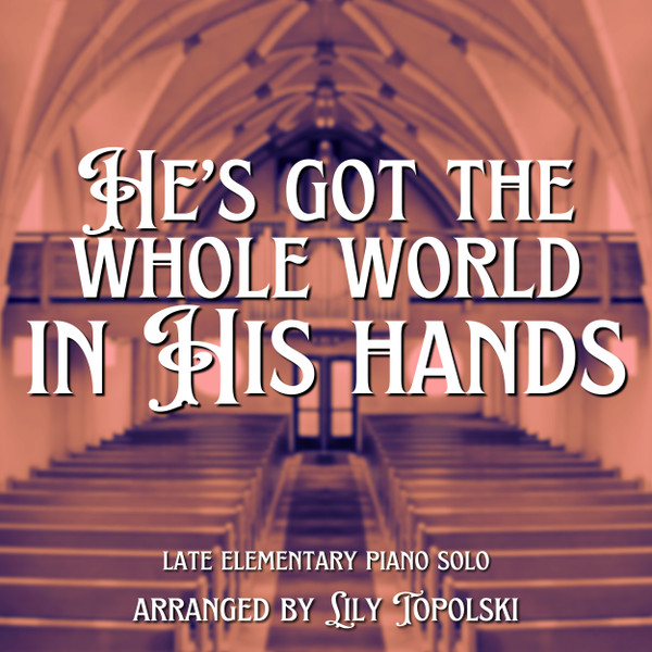FREE: He's Got the Whole World in His Hands - Digital Sheet Music