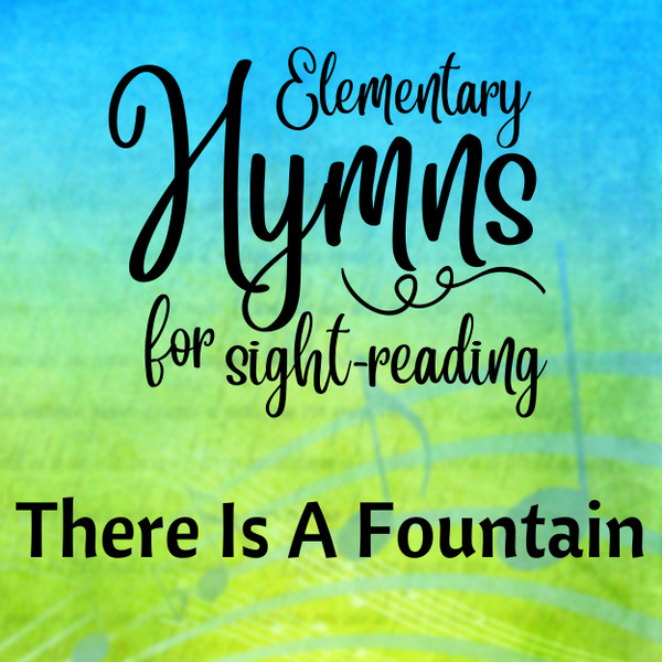 FREE: There Is A Fountain (Elementary) - Digital Sheet Music