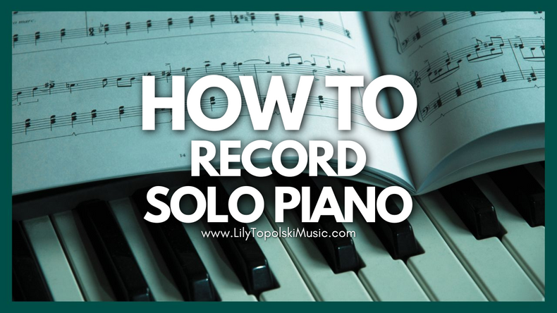 Tools for Recording Piano Hymn Arrangements