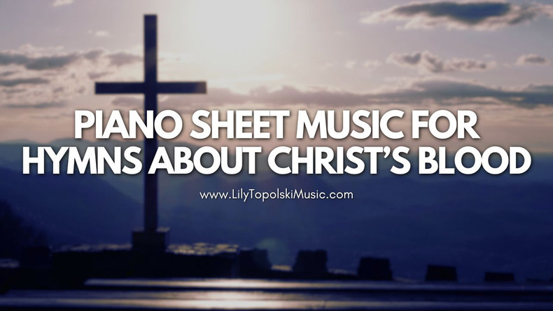 Piano Solo Sheet Music for Hymns about the Blood