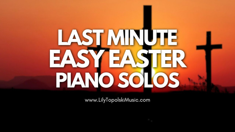 Last Minute Easter Piano Solo Sheet Music for 2025