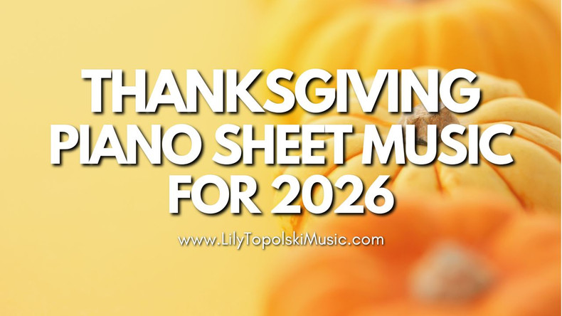 Piano Solo Sheet Music Arrangements of Thanksgiving Hymns for 2026