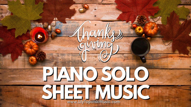 Piano Solo Sheet Music for Thanksgiving