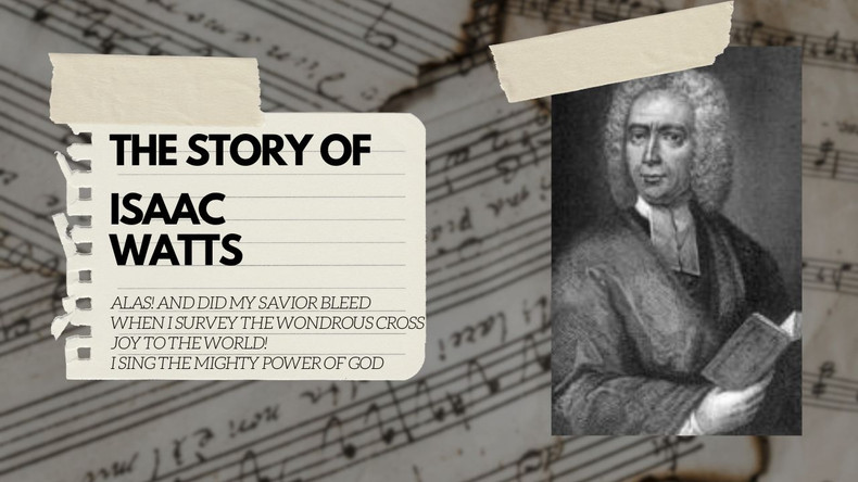 The Story of Isaac Watts