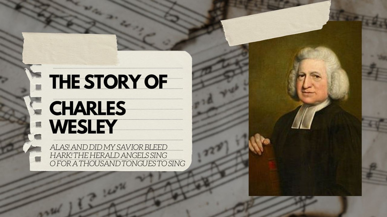 The Story of Charles Wesley