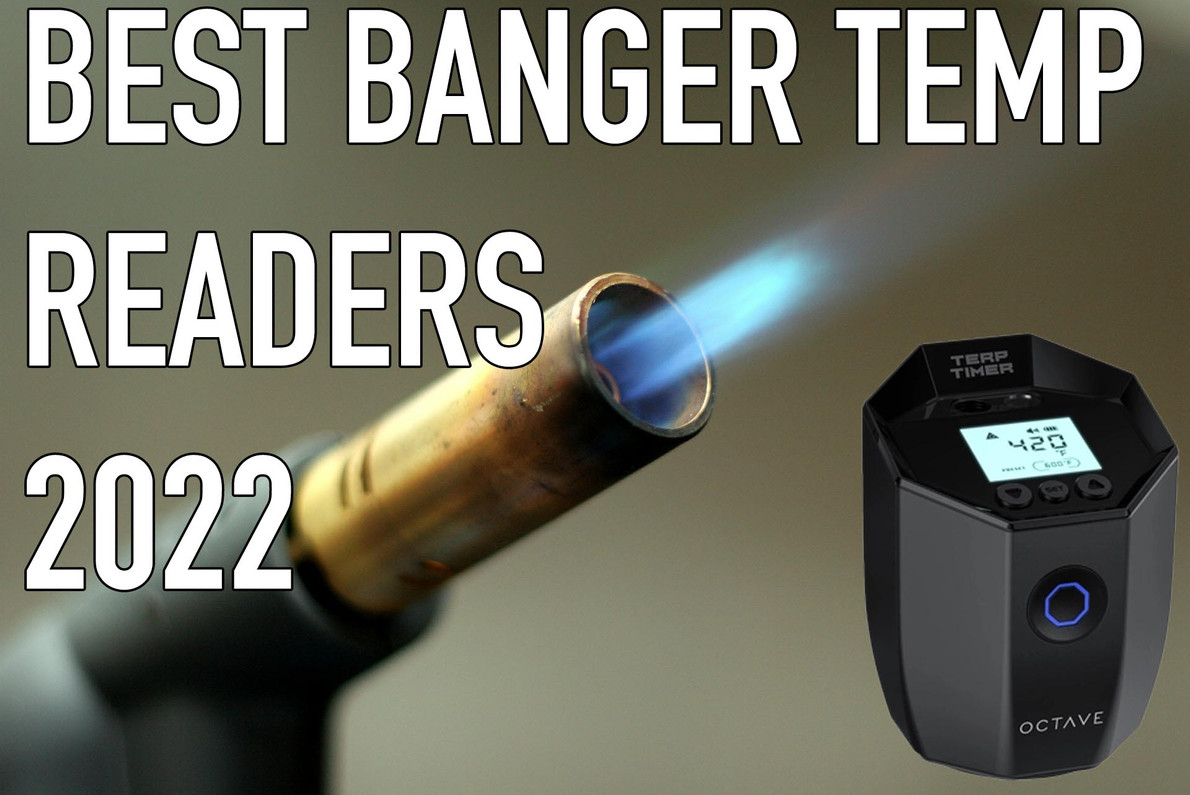 Best Banger Dab Temp Readers of 2022