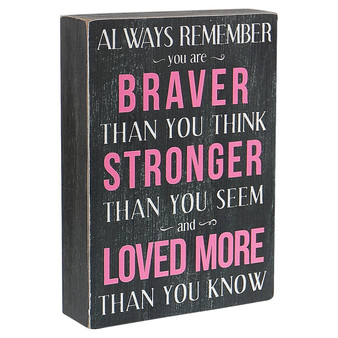You Are Braver than You Think Standing Box Sign