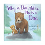 Why a Daughter Needs a Dad Hardcover Book by Gregory E. Lang