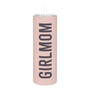 Girl Mom Skinny Tumbler with Straw
