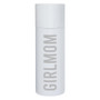Girl Mom Skinny Tumbler with Straw