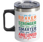 Stainless Steel Travel Coffee Mug - Braver than You Think