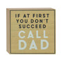 Wooden Sign - Call Dad