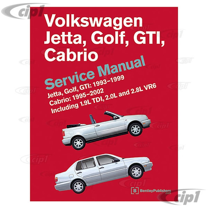 ACC-C30-9658 - (VG99) 93-99 JETTA / GOLF / GTI & CABRIO BENTLEY SERVICE MANUAL - HARDCOVER - SOLD EACH