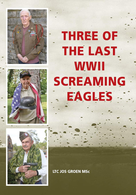 Three of the Last WWII Screaming Eagles by Jos Groen