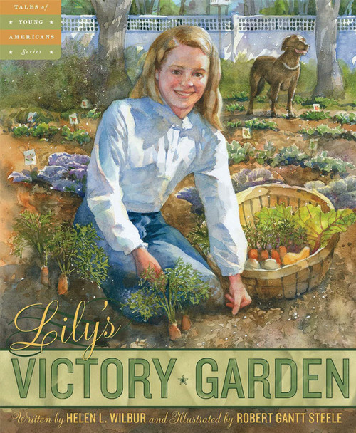 Lily's Victory Garden (Tales of Young Americans) by Helen L. Wilbur