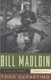 Bill Mauldin: A Life Up Front