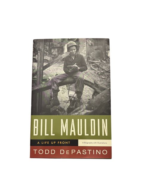 Bill Mauldin: A Life Up Front