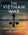 The Vietnam War: An Intimate History by Geoffrey C. Ward and Ken Burns