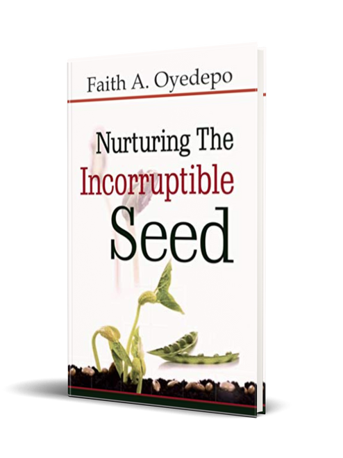 Nurturing The Incorruptible Seed