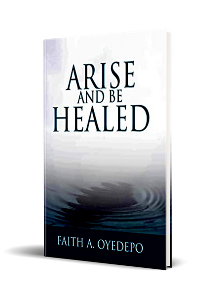 Arise and be Healed