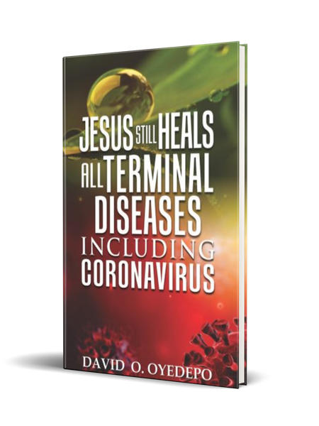 Jesus Still Heals All Terminal Diseases Including Coronavirus