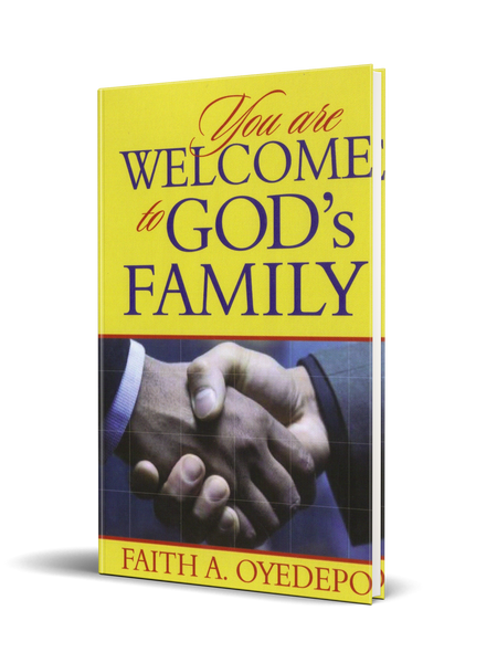 You are Welcome to God's Family