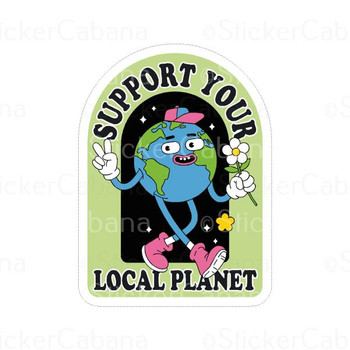 Support Your Local Planet | Sticker Cabana | Vinyl Stickers