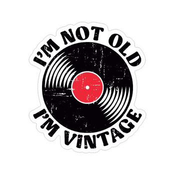 Im Not Old Im Vintage W Record | Sticker Cabana | Vinyl Stickers