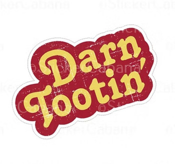 Darn Tootin | Stickers | Novelty