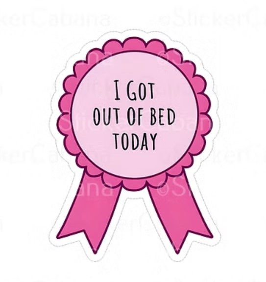 I Got Out Of Bed Today Ribbon | Stickers | Novelty