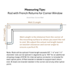 1" Dia. Steel Rod with French Returns for Corner Window