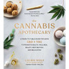 The Apothecary: A Pharm to Table Guide for Using to Promote Health, Wellness, Beauty, Restoration, and Relaxation