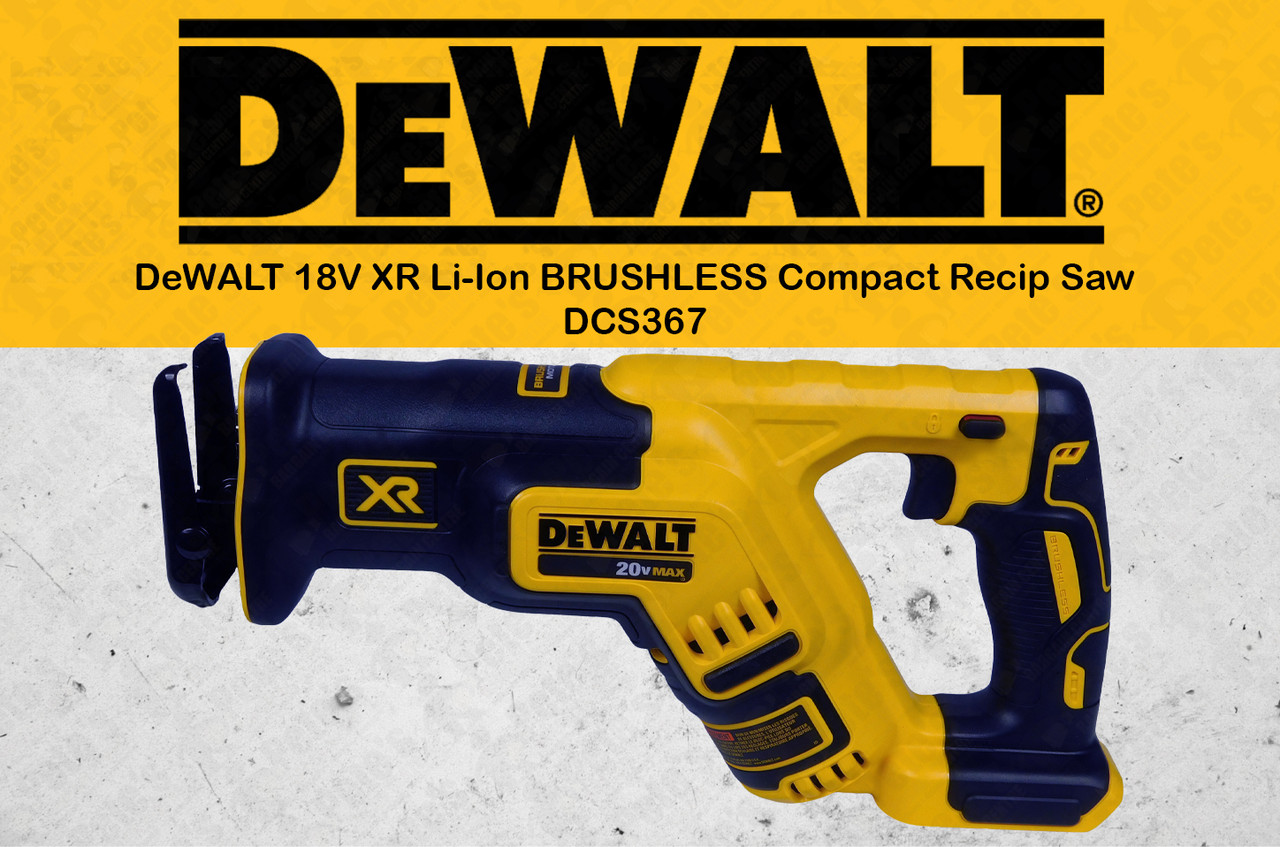 DEWALT 18V Compact Reciprocating Saw DCS367 *Skin Only* Pete's Bargain  Centre