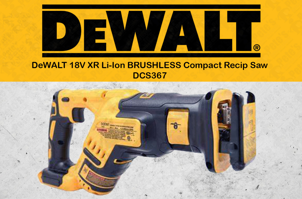 DEWALT 18V Compact Reciprocating Saw DCS367 Skin Only Pete s