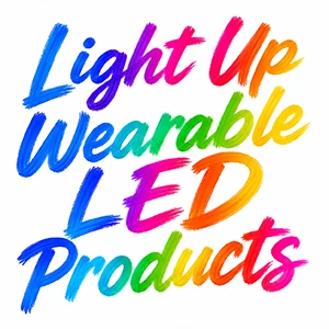 Light Up Wearable LED Products