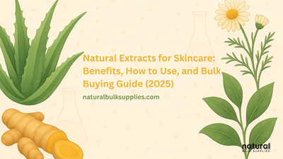 Natural Extracts for Skincare: Benefits, How to Use, and Bulk Buying Guide (2025)