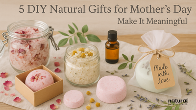 5 Thoughtful DIY Mother’s Day Gifts You Can Make with Natural Ingredients