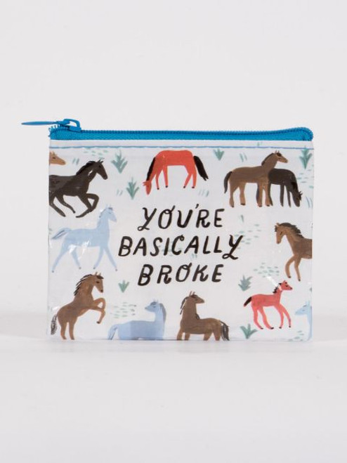 You're Basically Broke Coin Purse- front view