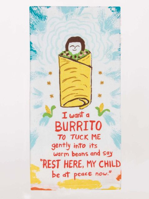 I Want A Burrito Dish Towel- folded