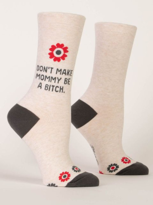 Don't Make Mommy Be A Bitch Crew Socks- side view