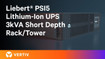 Vertiv Liebert PSI5 Lithium-ion 3000VA Short Depth 3U Rack/tower UPS 120 - Lower Total