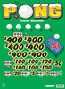 Pong Coin Board 3W $1 6@$400 $1B 30% 6480 LS