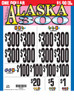 Alaska 300 3W $1 8@$300 $1B 13% 5390